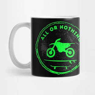 Motorcycle Surf Skate All OR Nothing (Green) Mug